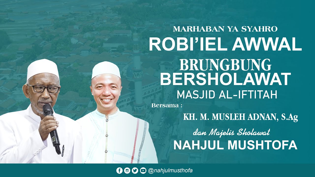 🔴 LIVE  DZIKRO MAULID NABI ﷺ  - MASJID AL-IFTITAH BERSHOLAWAT BERSAMA KH. MUSLEH - NAHJUL MUSTHOFA