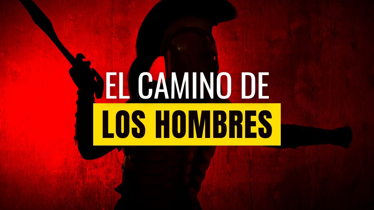 Las 4 Virtudes Primarias De Los Hombres 💪 (Un Vistazo A El Camino De Los Hombres)