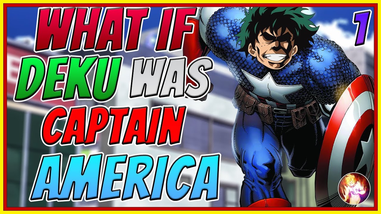 What If Deku Was A Captain America | Part 1| My Hero Academia X Marvel What If