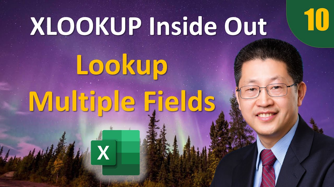 Learn Excel XLOOKUP Inside Out - 10: Lookup Multiple Fields