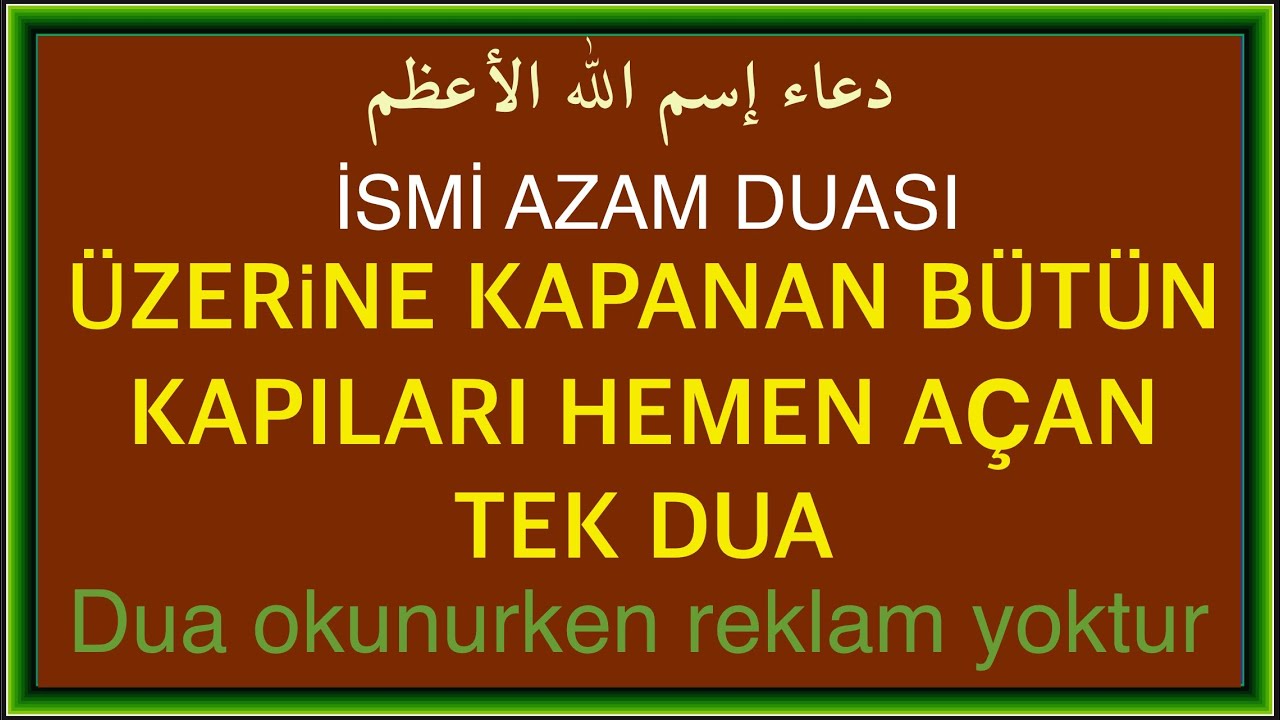 ÜZERİNE KAPANAN BÜTÜN KAPILARI HEMEN AÇAN TEK İSMİ AZAM DUASI