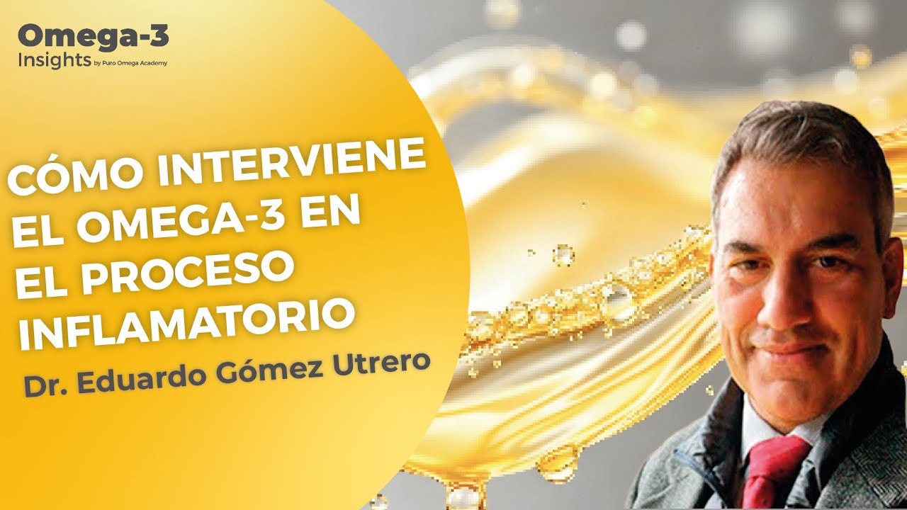 Esta es la función del Omega-3 en la inflamación | Dr. Eduardo Gómez Utrero