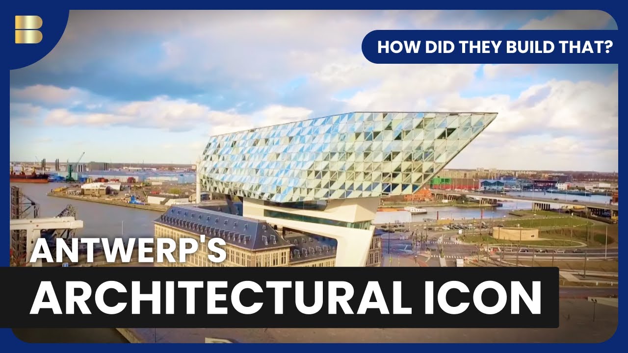 Antwerp&rsquo;s Futuristic Port House | How Did They Build That?