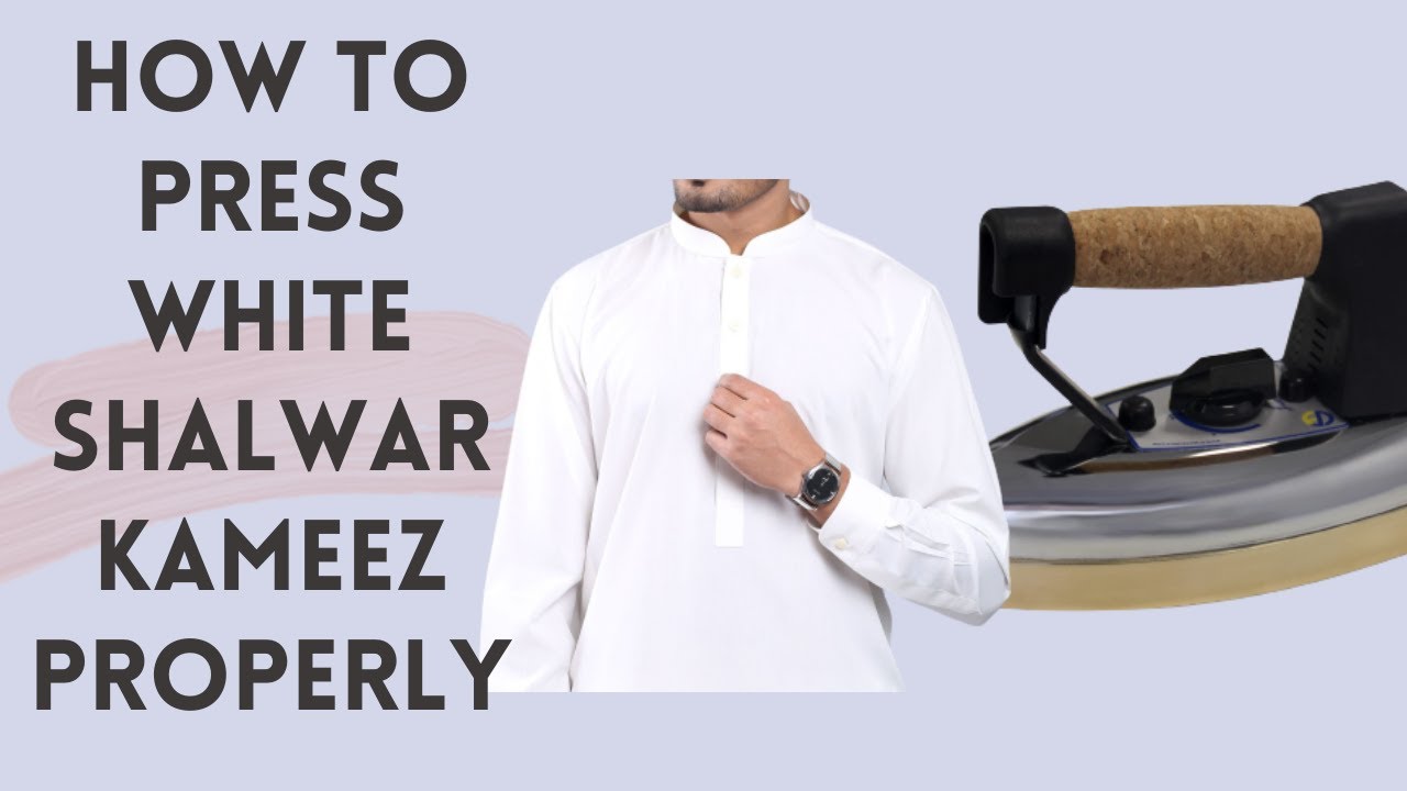 How to Press Shalwar Kameez Properly using Electric Iron