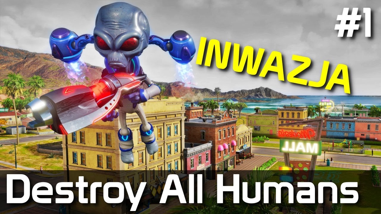 Destroy All Humans Gameplay PL [#1] INWAZJA, Zniszczyć ZIEMIĘ