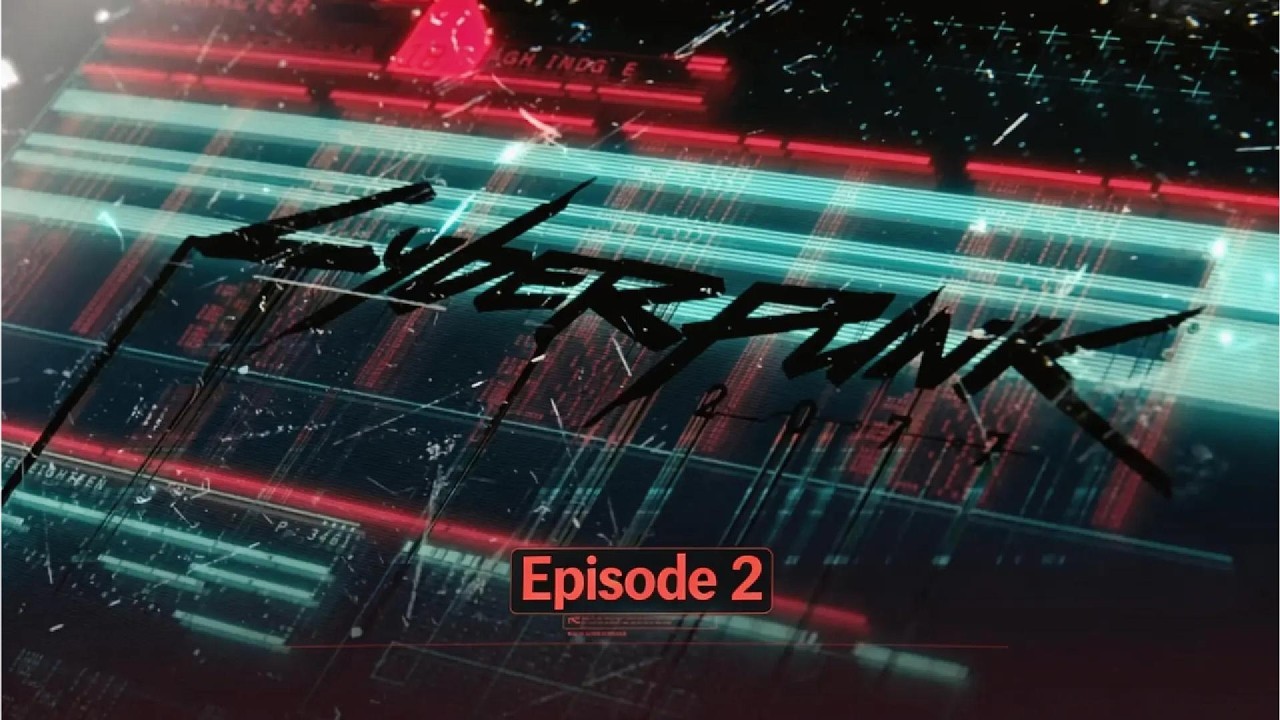 [Cyber Punk 2077] We back again for Ep 2 & it might be my last!