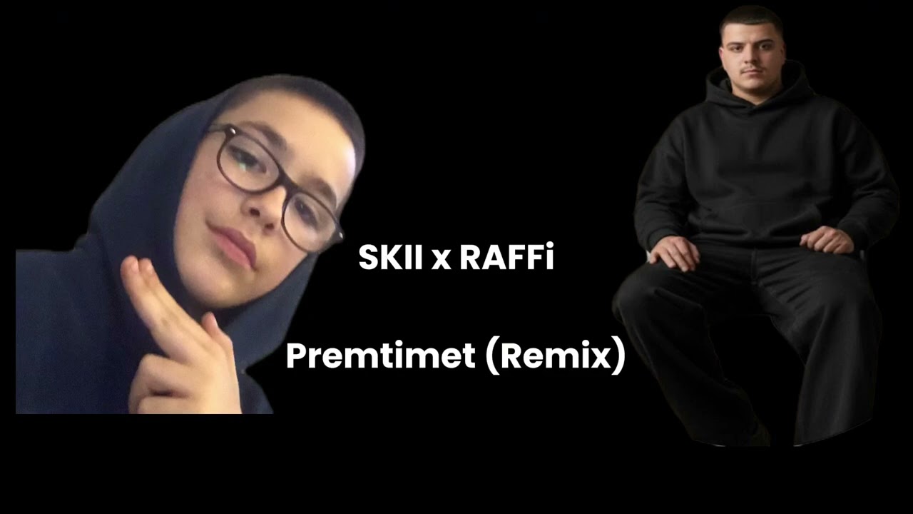 SKII x RIFFA - PREMTIMET (REMIX)