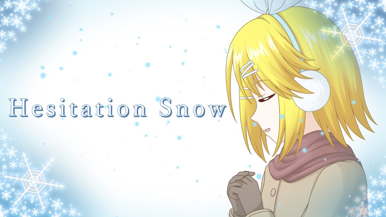 【鏡音リン】Hesitation Snow／fripSide【歌わせてみた】