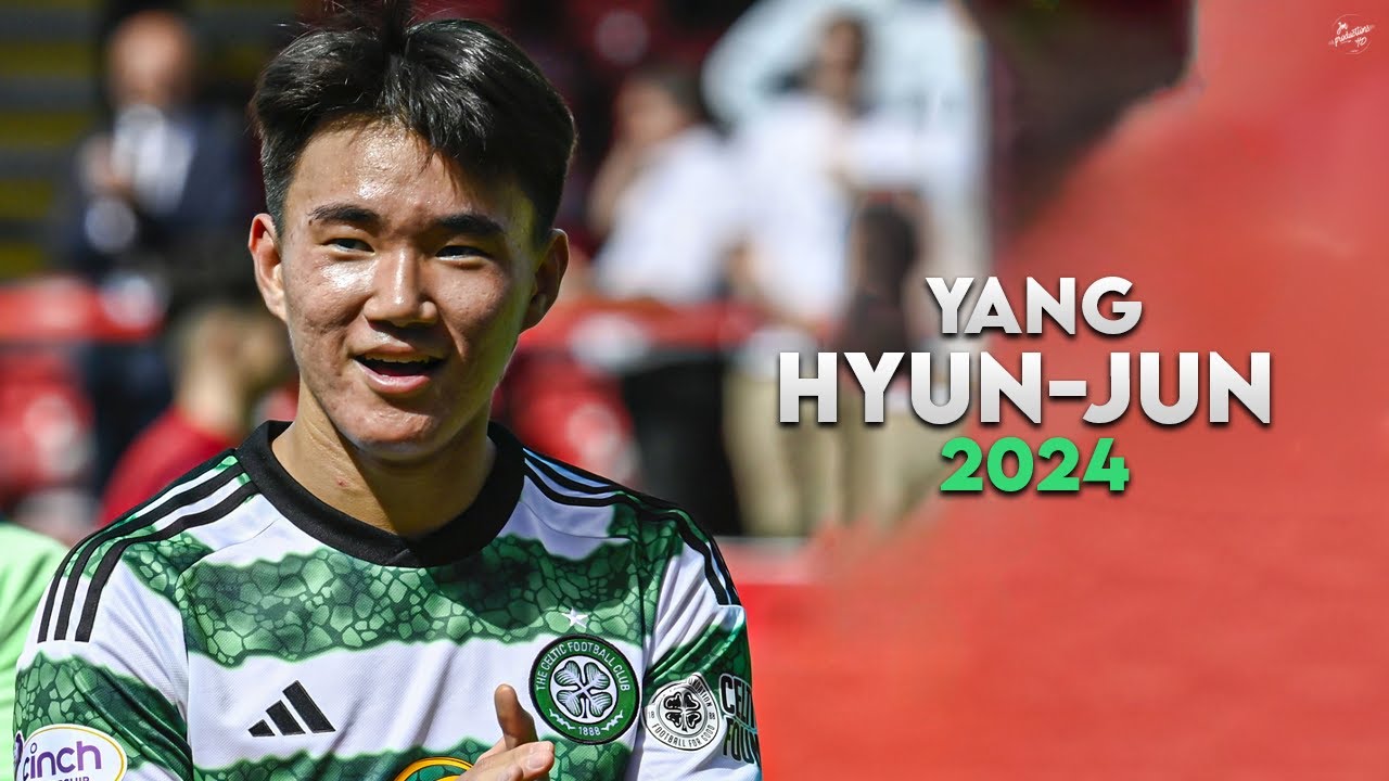 Yang Hyun Jun 양현준 2024 - Crazy Skills, Assists & Goals - Celtic | HD