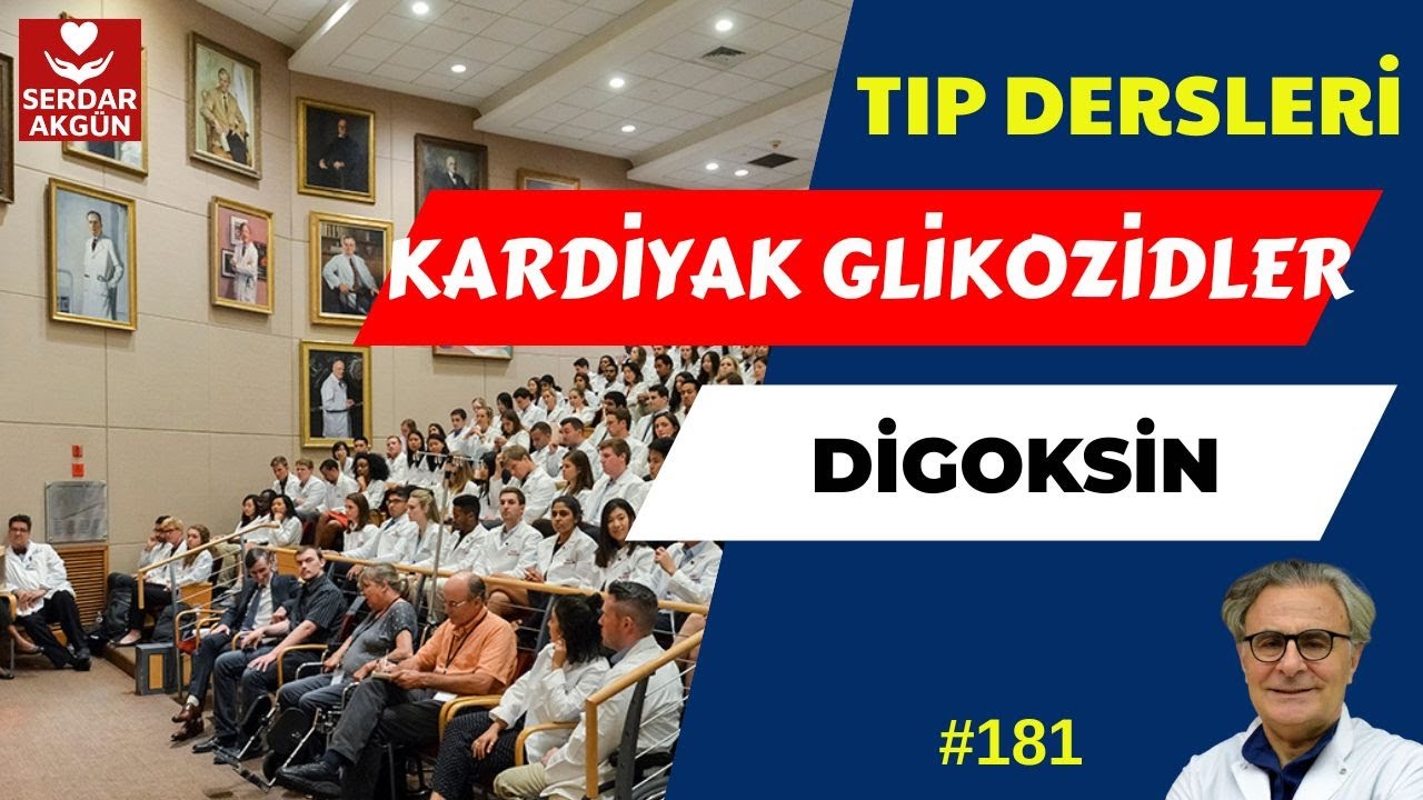 181. Farmakoloji, Digoksin, Kardiyak Glikozidler