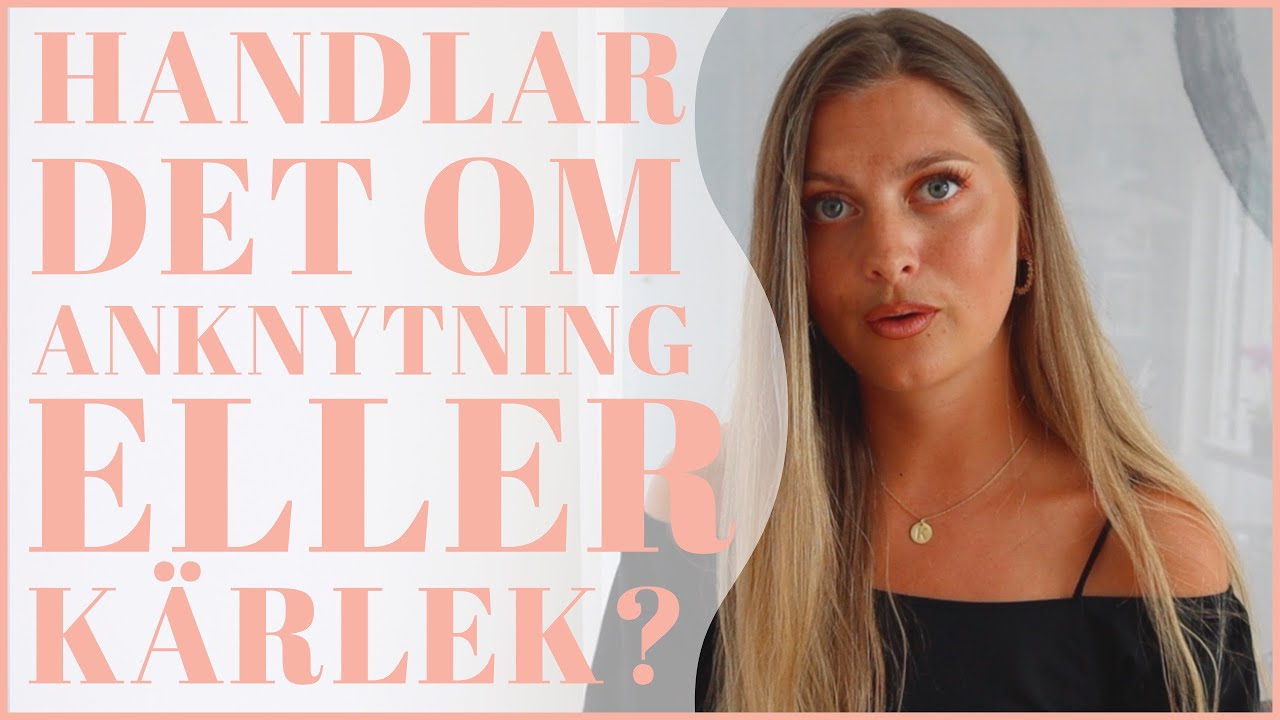 Blandar du ihop anknytning med kärlek?