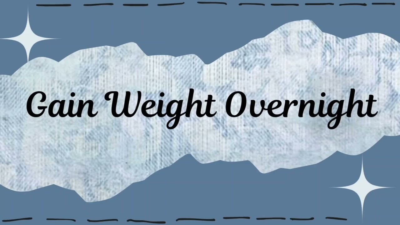🍑 SUPER FAST OVERNIGHT WEIGHT GAIN SUBLIMINAL ✨ GAIN CURVES IN ALL THE RIGHT PLACES 🔥