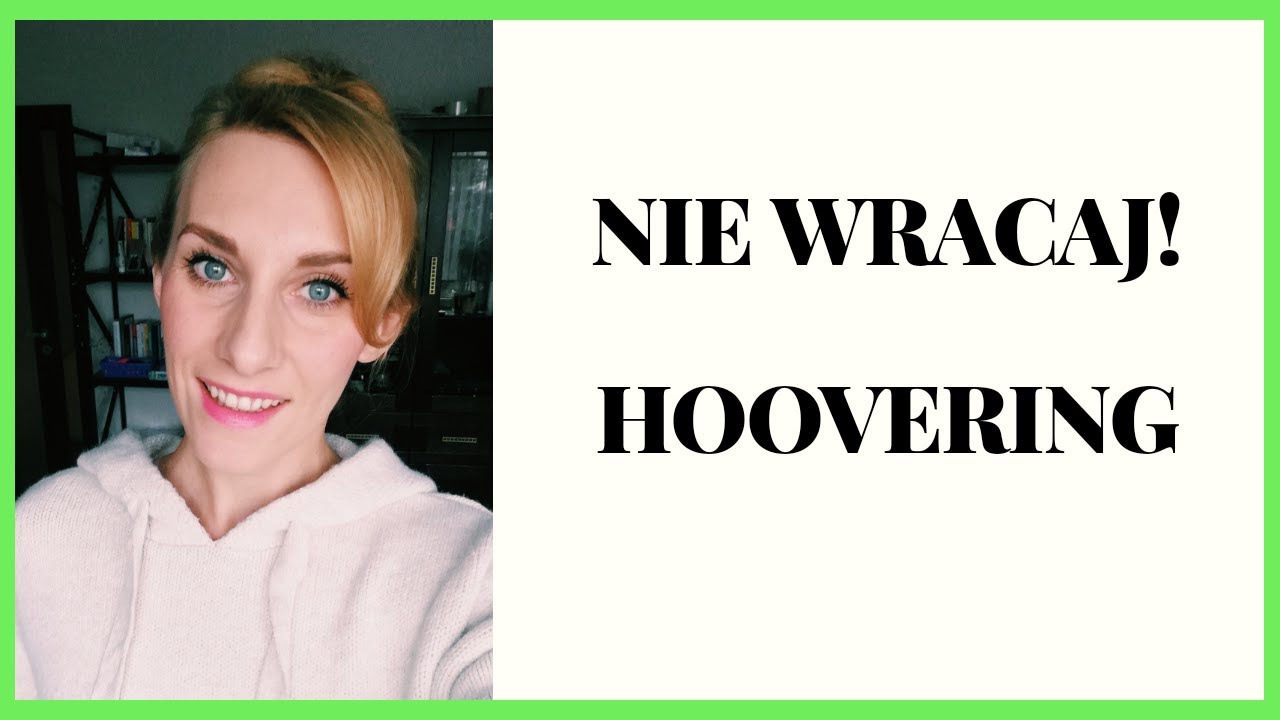 Jak wytrzymać Hoovering?