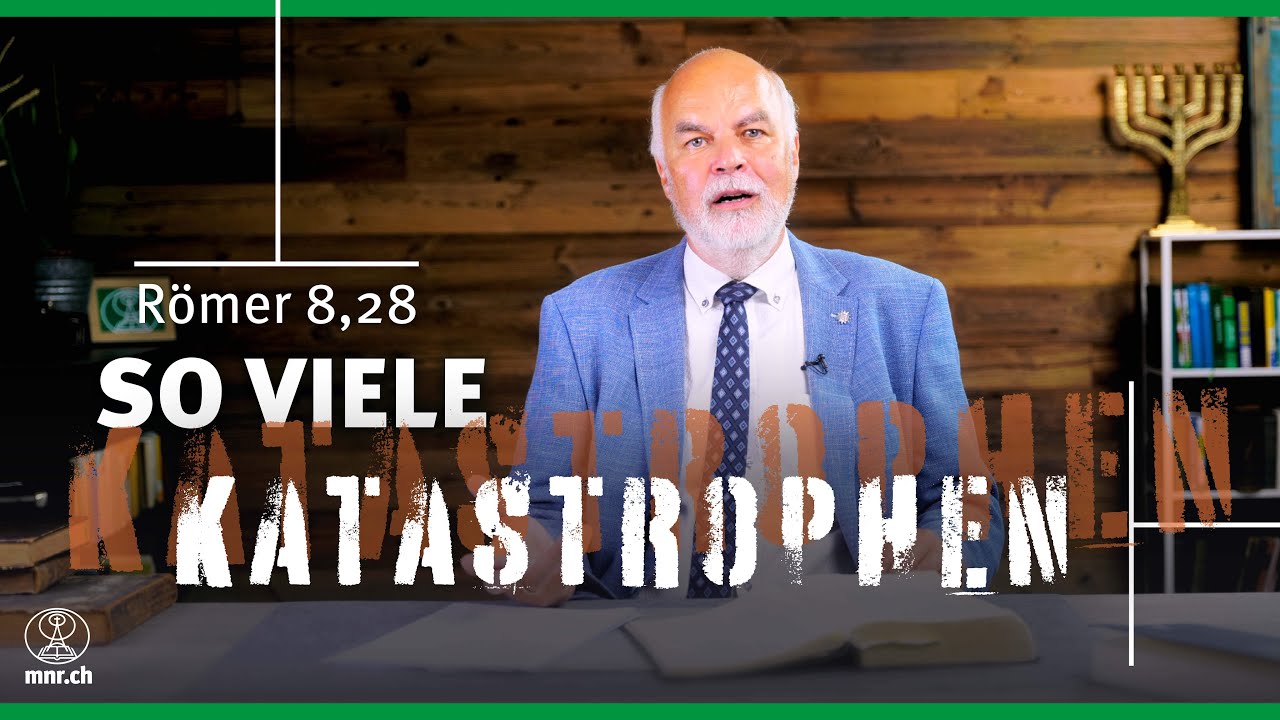 So viele Katastrophen | R&ouml;m 8,28 | Hartmut Jaeger