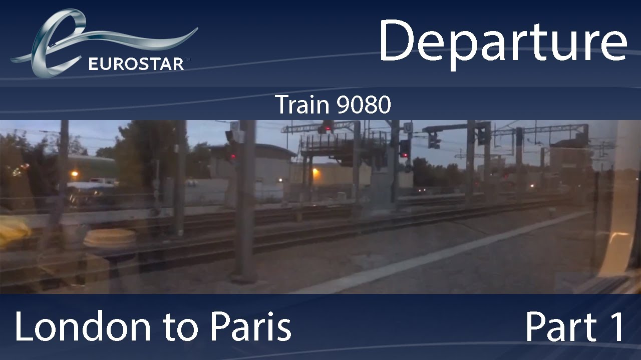 Eurostar: London to Paris: Part 1: Departure
