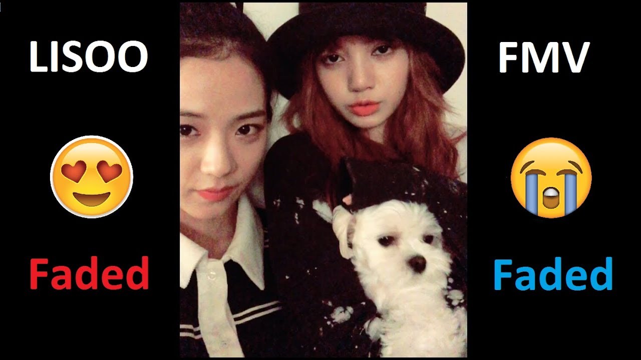 Lisa & Jisoo (LISOO) - Faded // FMV
