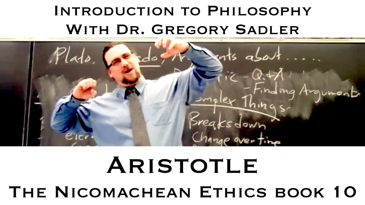 Aristotle, Nicomachean Ethics book 10 - Introduction to Philosophy