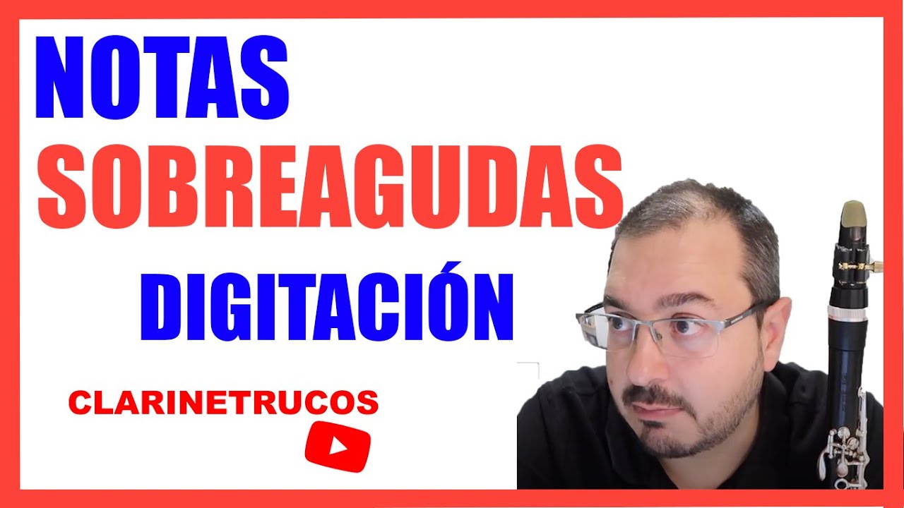 💥CÓMO TOCAR CLARINETE Notas SOBREAGUDAS -🔥 EFICACIA PROBADA!!!🔥💪🏾(English Subtitle)
