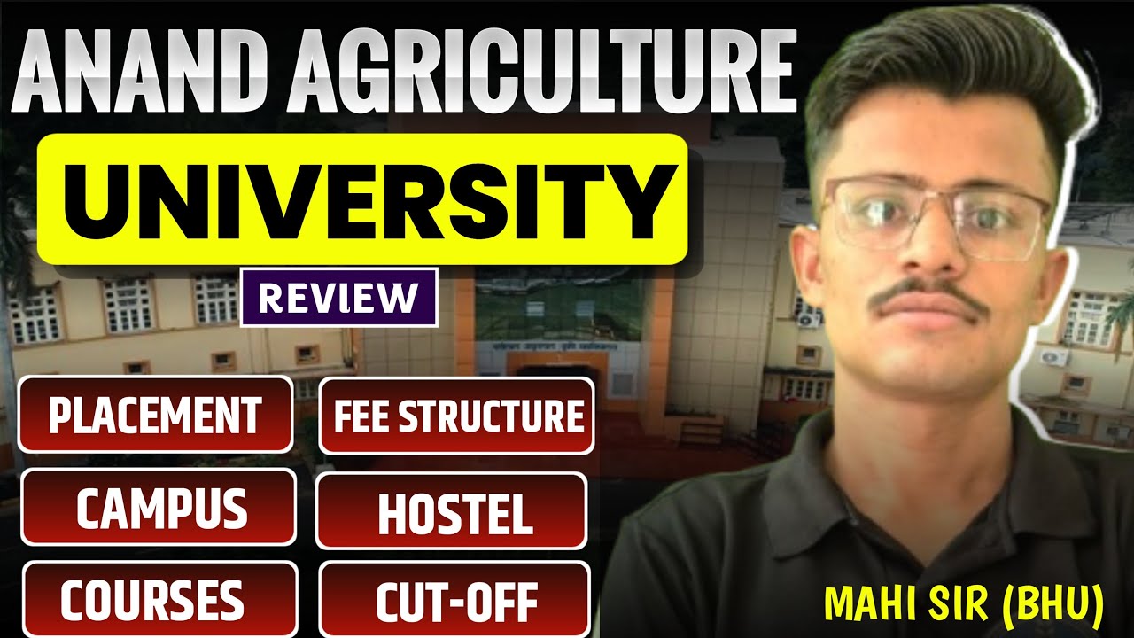Anand Agricultural University Full Review, Cut -off, Total Course, Placement, Fee Structure, Hostel
