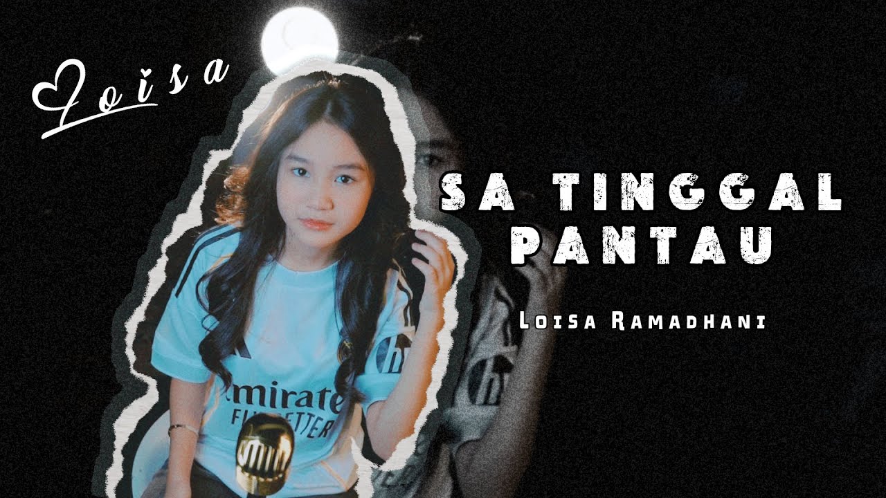 Sa Tinggal Pantau - Loisa Ramadhani (Cover)