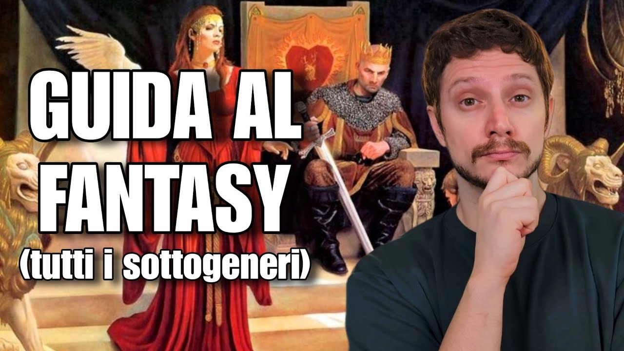 GUIDA AI SOTTOGENERI DEL FANTASY - Ultimate guide to fantasy subgenres