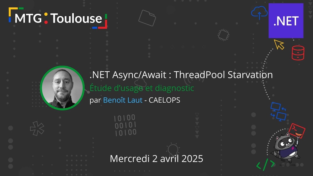 Meetup MTG:Toulouse - Async/Await ThreadPool Starvation