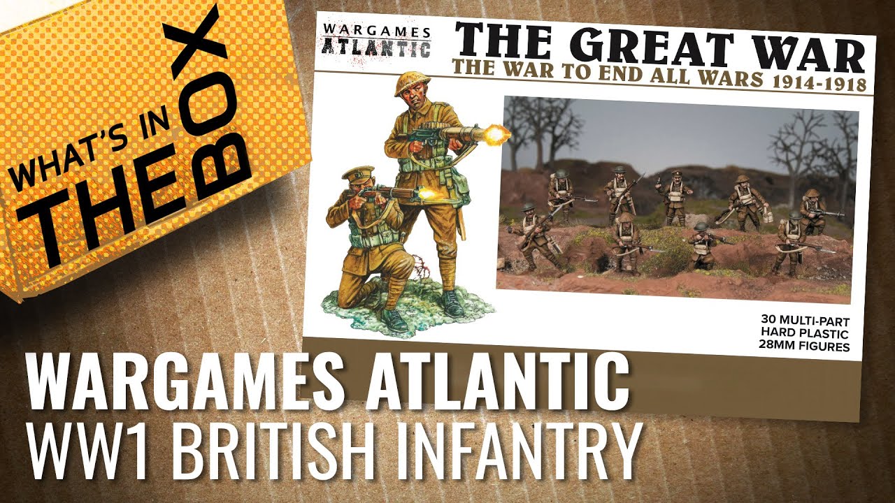Unboxing: World War 1 British Infantry | Wargames Atlantic