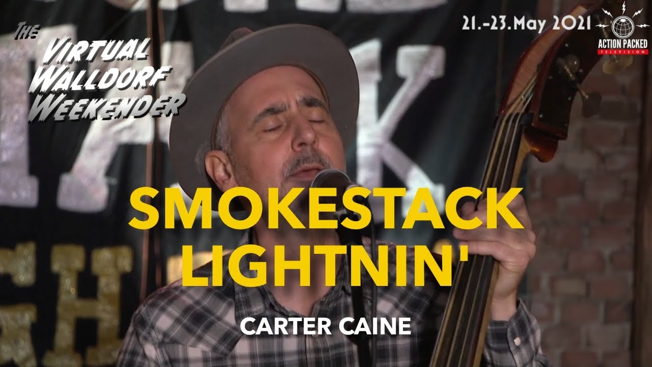 Smokestack Lightnin' - Carter Caine (at Virtual Walldorf Weekender 2021)