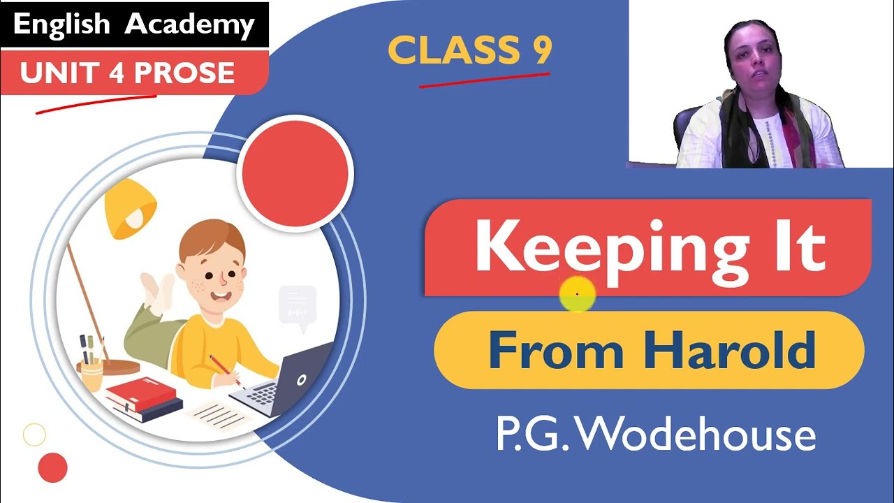 Class 9 English Chapter 4 'Keeping it from Harold' English Communicative Explanation, meanings
