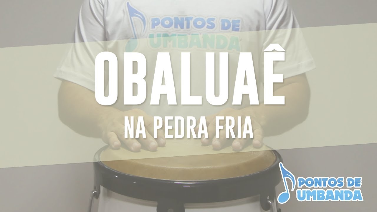 OBALUAÊ - NA PEDRA FRIA