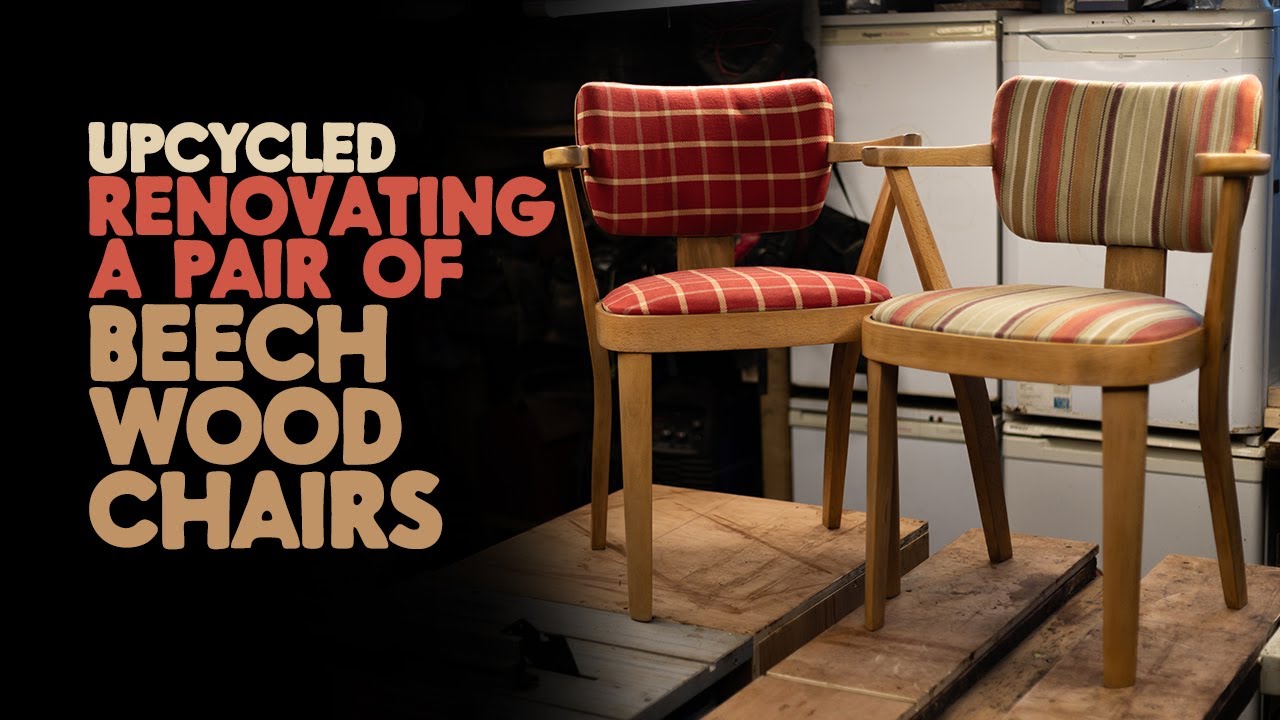Upcycled - Renovating a pair beech wood chairs