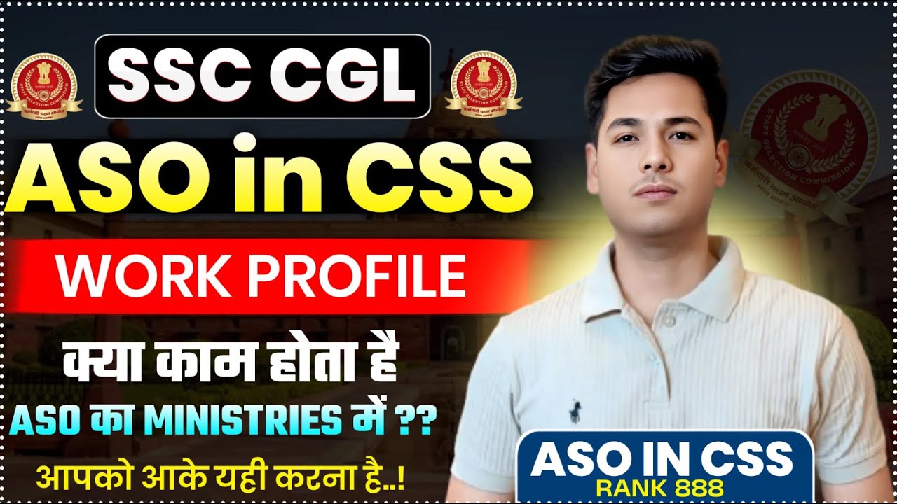 ASO in CSS Work Profile 🔥| 💯 % Desk job?? | SSC CGL Top Post Explained! #ssccgl2025 #motivation