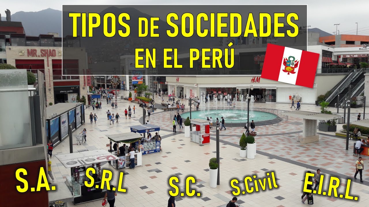 Tipos de SOCIEDADES MERCANTILES PER&Uacute;: EIRL, SAC, SA, etc.