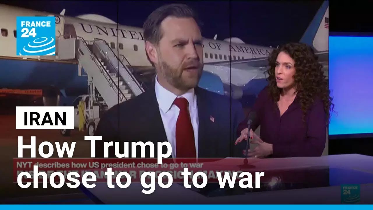 Inside the Iran war decision making: NYT describes how Trump chose to go to war &bull; FRANCE 24 English