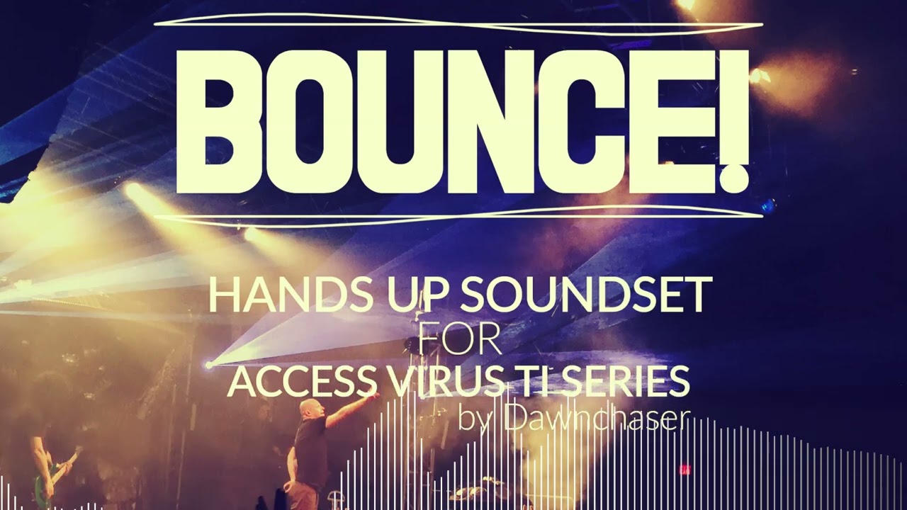Bounce! Hands Up Soundset for Access Virus TI Series - Hands Up/ Eurodance Patches 2023