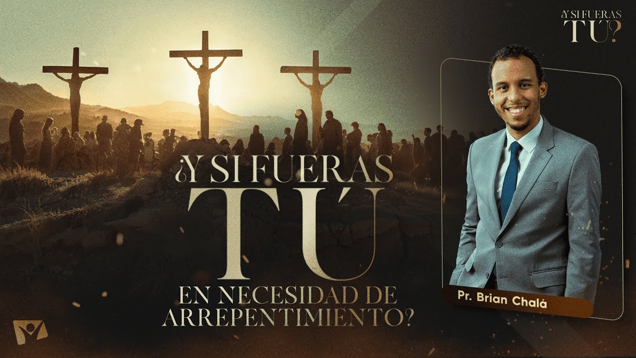 ¿Y si fueras tú... en necesidad de arrepentimiento? | Especial de Pascua con Pr. Brian Chalá