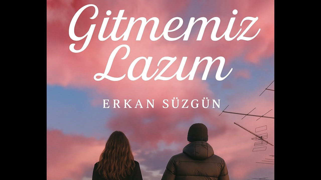 (Viral) Erkan S&uuml;zg&uuml;n - Gitmemiz Lazım | (Yeni!) 2025