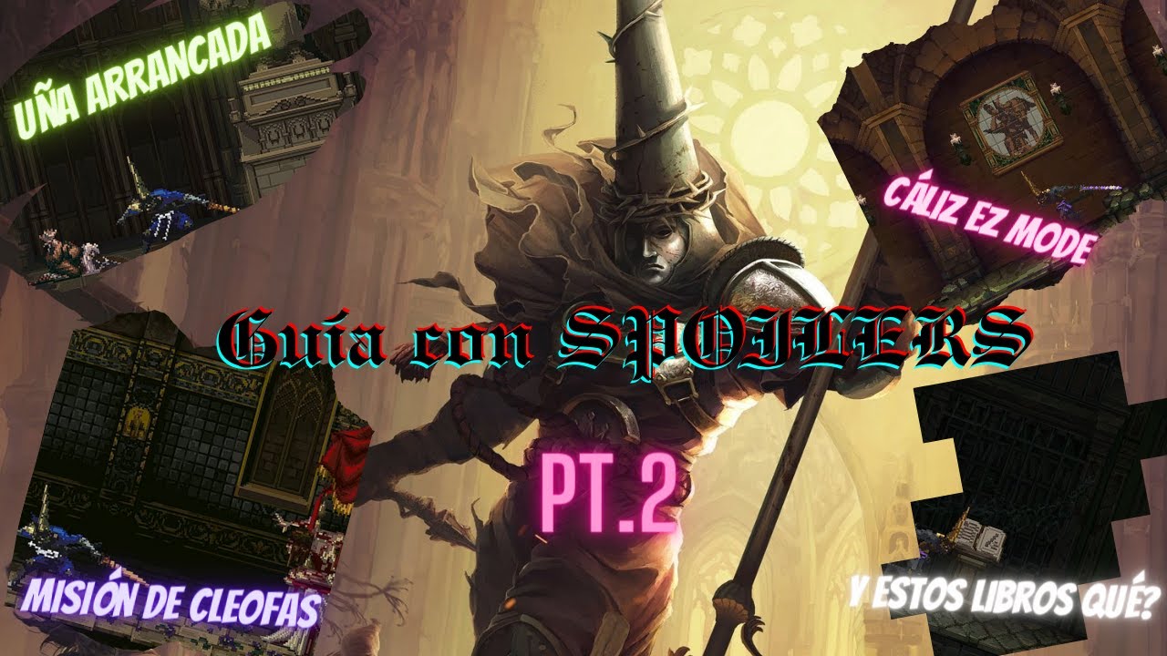 Guía de Blasphemous CON SPOILERS para jugadores nuevos PT2