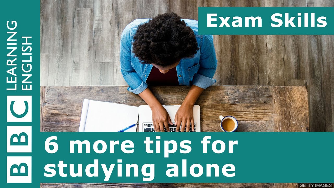 Exam skills: 6 more tips for studying alone