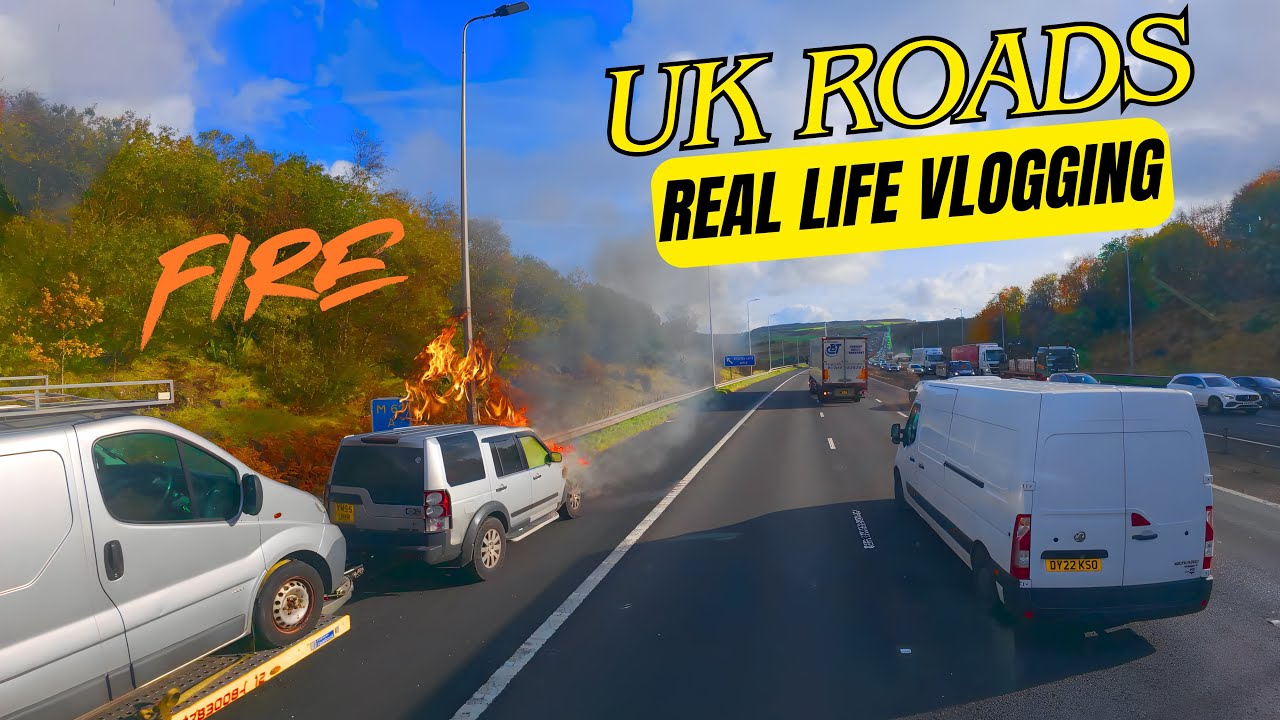 UK 🇬🇧 Trucking vlog | Vehicle on Fire 