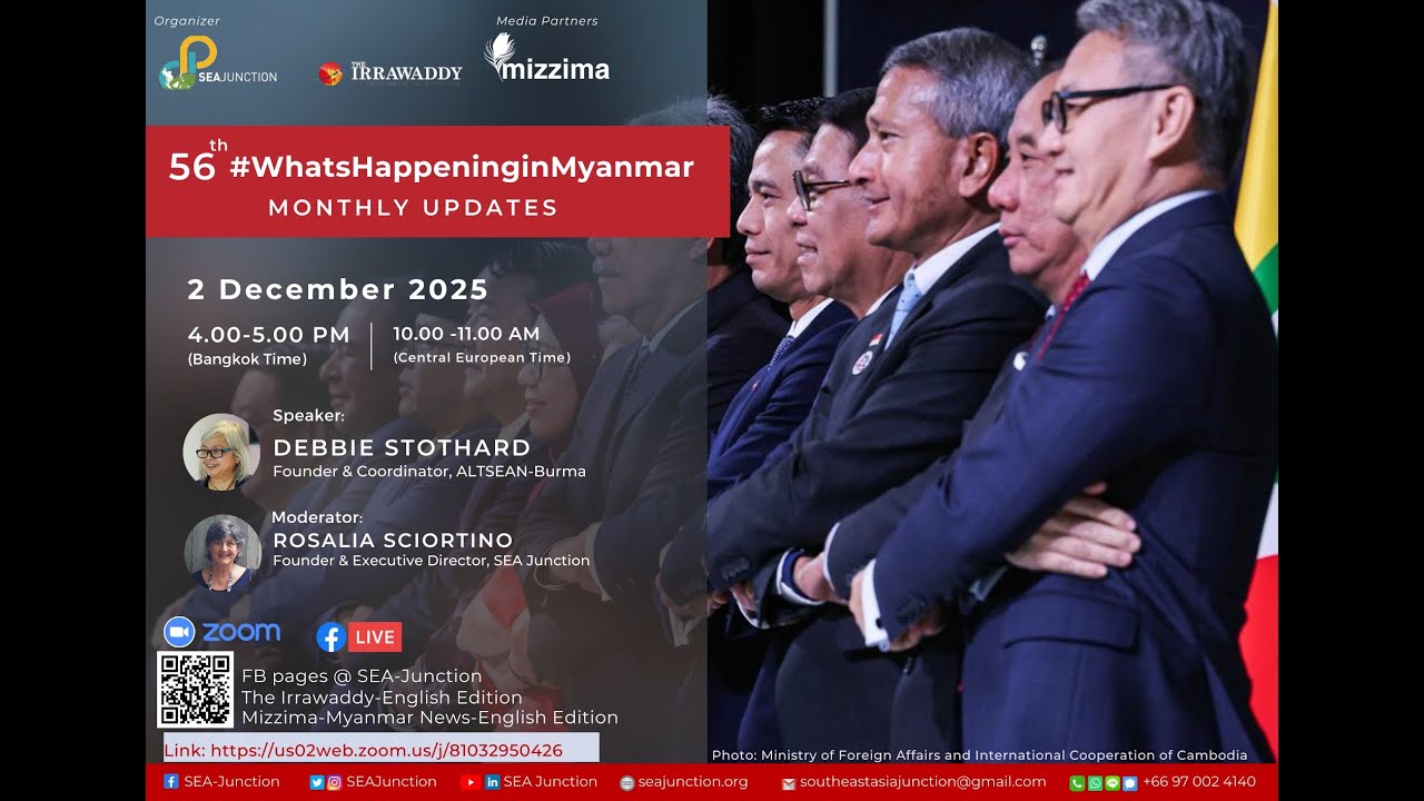 56th #WhatsHappeningInMyanmar Monthly Update at SEA Junction