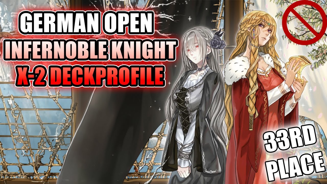 X-2 INFERNOBLE KNIGHT Deckprofile! GERMAN OPEN 500+ Players
