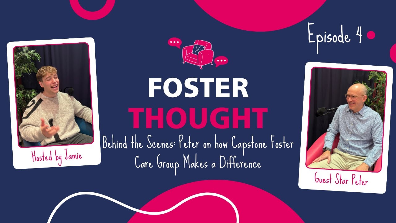 Behind the Scenes: Peter on how Capstone Foster Care Group Makes a Difference | Ep.4