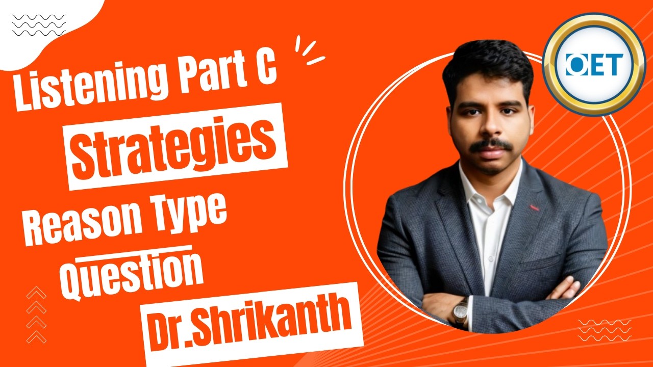 OET Listening Part C – Reason Type Questions Explained in Depth | Dr. Shrikanth