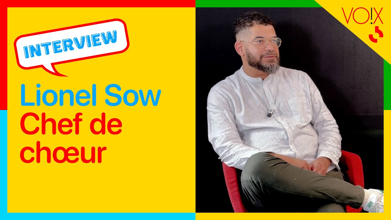 L'interview de Lionel Sow : le métier de chef de chœur, c'est quoi ?