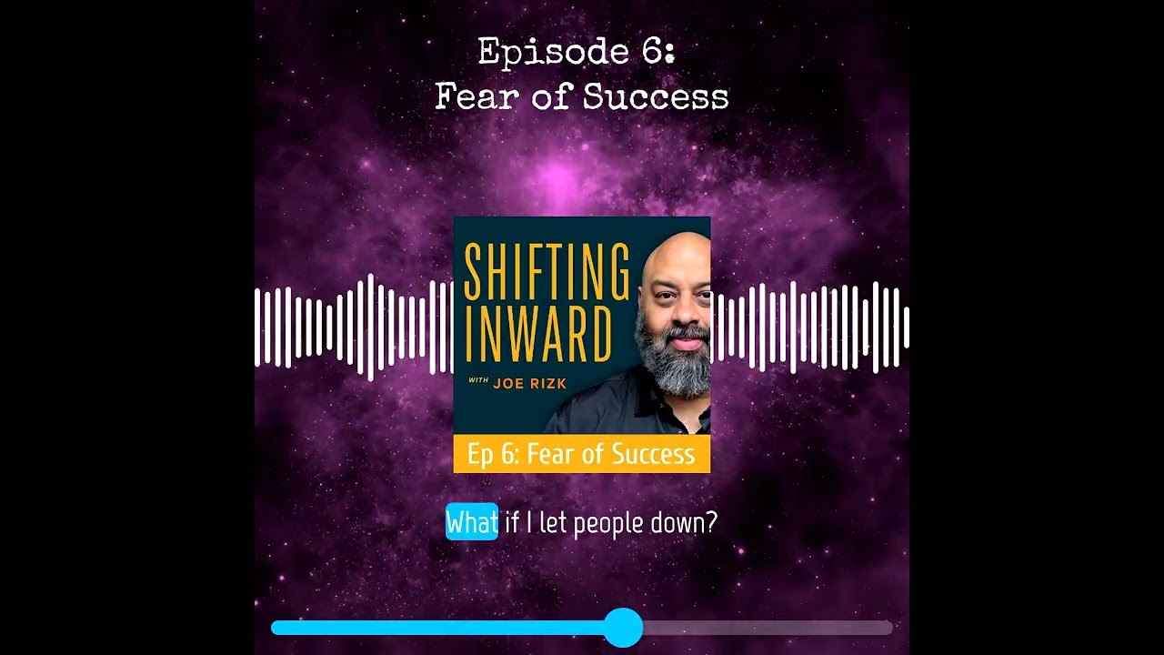 Episode 6: Fear of Success | Shifting Inward Podcast - Why You Stall Before Breakthrough
