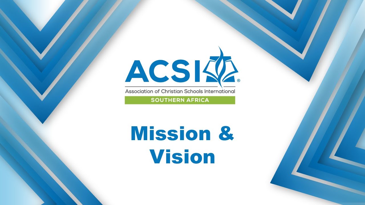 ACSI Mission and Vision