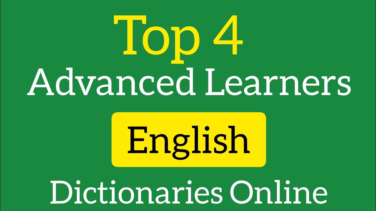4 Best  Advanced English Dictionaries Online