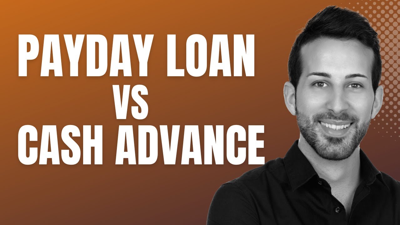 Difference Between Cash Advance and Payday Loan | Cash Advance Vs Payday Loan