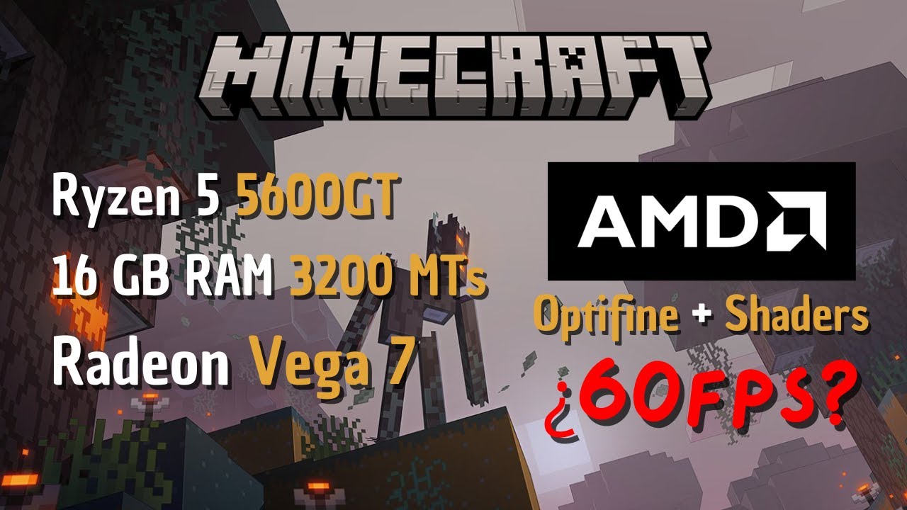 Ryzen 5 5600GT + 16GB RAM 3200MT/s | Minecraft (Optifine + Shaders y sin Shaders) 1.21.4